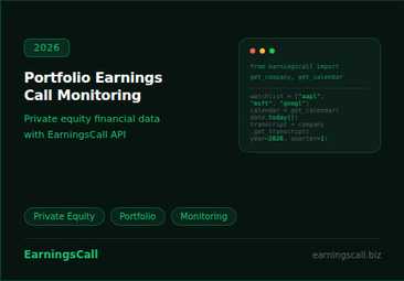 Earnings call monitoring API pipeline for private equity financial data teams showing portfolio monitoring across comparable companies
