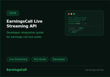 EarningsCall live streaming API earnings calls integration flow and live audio API use cases for developer pipelines