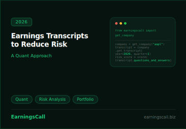 Earnings transcript risk analysis pipeline for quant teams using quant earnings data and EarningsCall API
