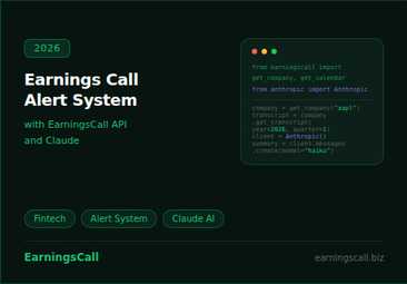 Earnings call alert system pipeline built with EarningsCall API and Claude showing real-time fintech notification architecture