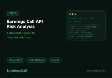 Earnings call API risk analysis pipeline and financial risk signal types for developer risk tools built on EarningsCall API