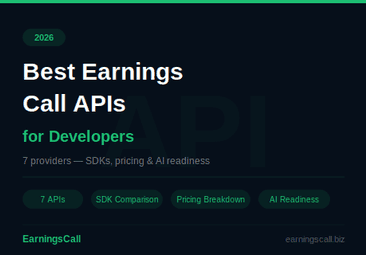 Best earnings call APIs for developers in 2026 — comparison of top providers including EarningsCall, Quartr, Finnhub and more