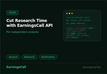 Independent analyst earnings call research automation workflow using EarningsCall transcript API for calendar monitoring and multi-quarter transcript retrieval