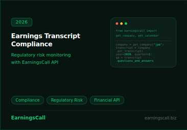 Earnings transcript compliance pipeline for regulatory risk monitoring using EarningsCall financial compliance API across sectors